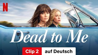 Dead to Me Staffel 3 Clip 2  Trailer auf Deutsch  Netflix [upl. by Horatius]