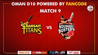 Oman D10 powered by Fancode  Match 09  Darsait Titans vs Bousher Busters [upl. by Jamnis]