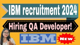 IBM Off Campus Drive 2024 Mass Hiring as QA Developer [upl. by Navannod]