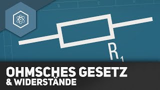 Ohmsches Gesetz amp Widerstände  REMAKE [upl. by Ahsoym]