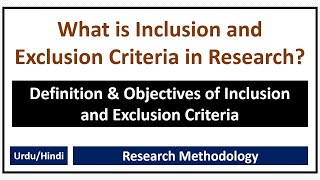 What is Inclusion and Exclusion Criteria in Research Objectives of Inclusion and Exclusion Criteria [upl. by Sheila59]