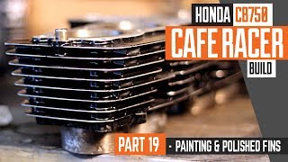 Honda CB750 Cafe Racer Part 19  Painting amp polishing the fins on the Piston Cylinder [upl. by Assirem211]