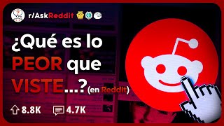 ¿Qué es lo PEOR que has VISTO Surfeando en Reddit  Historias de Reddit [upl. by Redd]