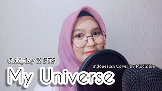 My Universe  Coldplay X BTS Versi Indonesia  Cover by Mochibie [upl. by Haiasi]