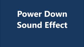 Power Down Sound Effect [upl. by Judus326]