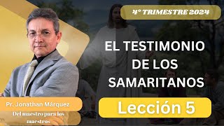 El Testimonio de los Samaritanos  Repaso general LECCIÓN 5 Del MAESTRO para los MAESTROS [upl. by Imotas]