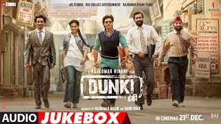 Dunki  Audio Jukebox  Full Album  Shah Rukh Khan  Rajkumar Hirani  Pritam  Taapsee Pannu [upl. by Eulalia]