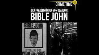 Der Frauenmörder von Glasgow Der rätselhafte Bible John  True Crime PODCAST  CRIME TIME [upl. by Radie]