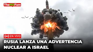 Rusia Lanza Advertencia Nuclear a Israel Cómo Responderá Washington  TheMXFam [upl. by Cykana907]