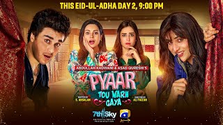 Pyaar Tou Warh Gaya  Eid Day 2  Premieres at 900 PM  Har Pal Geo [upl. by Nnylear]