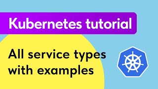 Service types in Kubernetes ClusterIP NodePort LoadBalancer ExternalName [upl. by Whiffen]