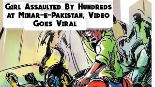 Female TikToker Minare Pakistan incident She is ‘harassed assaulted’ in Lahore Viral [upl. by Preciosa]