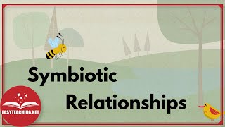 Symbiotic Relationships Mutualism Parasitism amp Commensalism  EasyTeaching [upl. by Eelah]