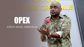 Ã‰vÃªque Michel Ambouroue l OPEX [upl. by Rosenblast]