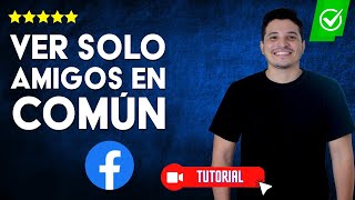 ¿Cómo DEJAR VER sólo los AMIGOS en COMÚN en Facebook  ✅Actualiza tu perfil de Facebook👥 [upl. by Eiggem559]