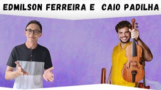 Prosa de Mestre AO VIVO com Edmilson Ferreira e Caio Padilha [upl. by Mencher106]