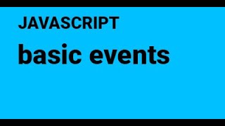 61 javascript basic events [upl. by Otho]