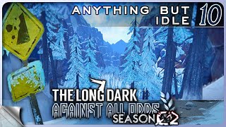 THE LONG DARK — Against All Odds 10 S02 Anything But Idle  Tales Update 5 Stalker 4K [upl. by Erine]