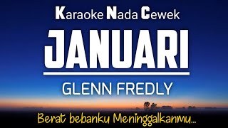 Januari  Glenn Freddly Karaoke Nada Cewek Key  Dm [upl. by Anale665]