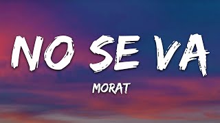 Morat  No Se Va LetraLyrics [upl. by Arvell229]