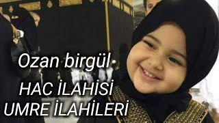 HAC İLAHİSİ amp UMRE İLAHİLERİ [upl. by Beekman]