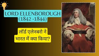 Lord Ellenborough  Governor General Of India  1842 1844  Important things done during his tenure [upl. by Muller]