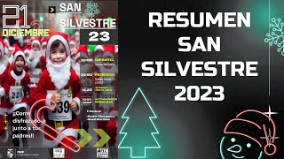 Resumen San Silvestre 2023 [upl. by Nerti]