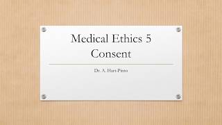 Medical Ethics 5  Consent [upl. by Collar]