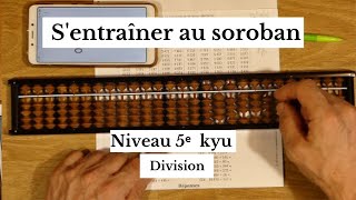 Sentraîner au soroban  Niveau 5e kyu  Division [upl. by Fante]