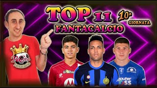 TOP 11 FANTACALCIO 10 GIORNATA SCOMMESSE  CLASSICA  COMMENTO CHAMPIONS [upl. by Atsillak]