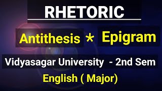 Rhetoricfigure of speech antithesis and epigramenglish major 2nd Sem Vidyasagar University [upl. by Eedak]