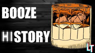 Booze History [upl. by Hungarian]