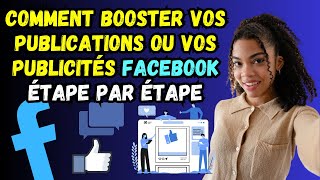 Comment booster ses publications ou ses publicités Facebook depuis son téléphone [upl. by Ressay]