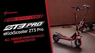 Segway ZT3 Pro  All Terrain Performance eKickscooter [upl. by Pollyanna680]