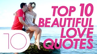 Top 10 Beautiful Love Quotes [upl. by Howenstein]