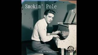 ♫ Smokin Pole  Jacob and The Pole Smokers  1959 [upl. by Attevaj206]