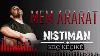 Mem ARARAT  Keç Keçikê Kurdish Folk Song [upl. by Trenna]