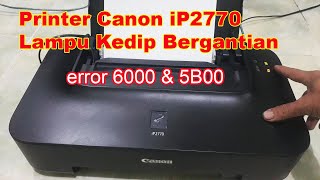 Cara Mengatasi Printer Canon iP2770 Lampu Kedip Bergantian [upl. by Niles]