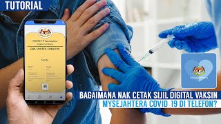 Bagaimana Nak Cetak Sijil Digital Vaksin MySejahtera COVID19 di Telefon [upl. by Sissy84]