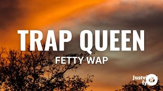 Fetty Wap  Trap Queen Lyrics [upl. by Aitram866]