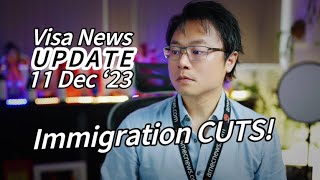 【Visa News】11 December 2023 Expected Announcement of Immigration CUTS [upl. by Eada51]