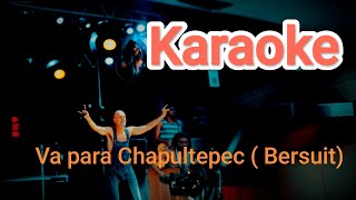 Va para Chapultepec Karaoke  Bersuit [upl. by Middlesworth]