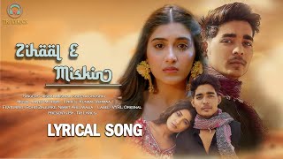 Zihaal E Miskin Song LYRICS  Javed Mohsin  Vishal M Shreya G Rohit Z Nimrit A  Tri Lyrics [upl. by Couture]