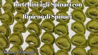 Tortellini agli Spinaci con Ripieno di Spinaci ​🥟​🥬 [upl. by Kcirdlek]