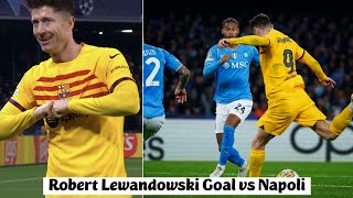 🔥 Robert Lewandowski Goal vs Napoli [upl. by Kroll962]