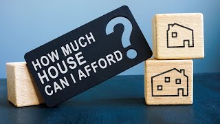 How Much House Can I Afford [upl. by Henriha]