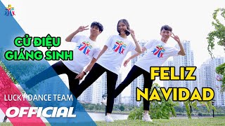 NHẢY GIÁNG SINH SÔI ĐỘNG  FELIZ NAVIDAD  LUCKY DANCE TEAM [upl. by Irina]