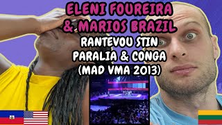 REACTION TO Eleni Foureira amp Marios Brazil  Rantevou Stin Paralia amp Conga Live at MAD VMA 2013 [upl. by Noelle]