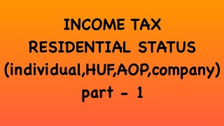 RESIDENTIAL STATUS INCOME TAX ACT 1961 with examples [upl. by Macdougall]