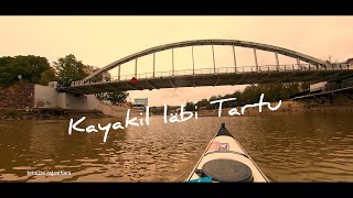 Kayakil Läbi Tartu [upl. by Aerdna]